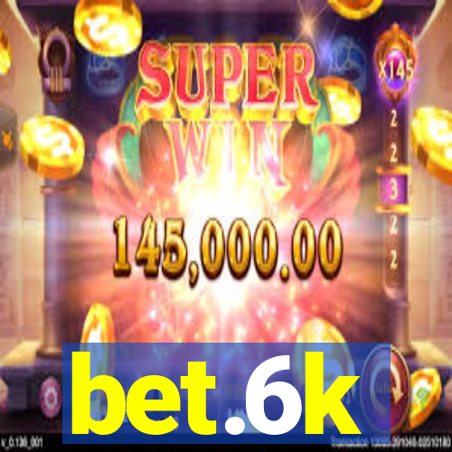 bet.6k