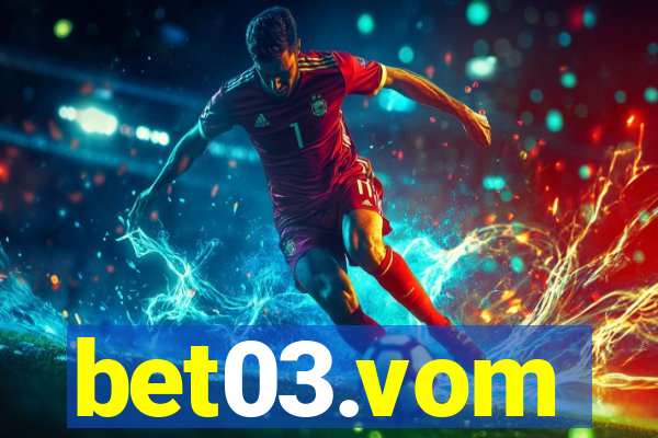 bet03.vom