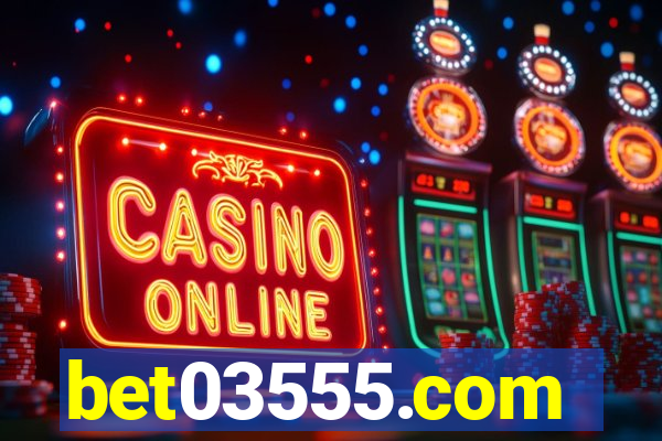 bet03555.com