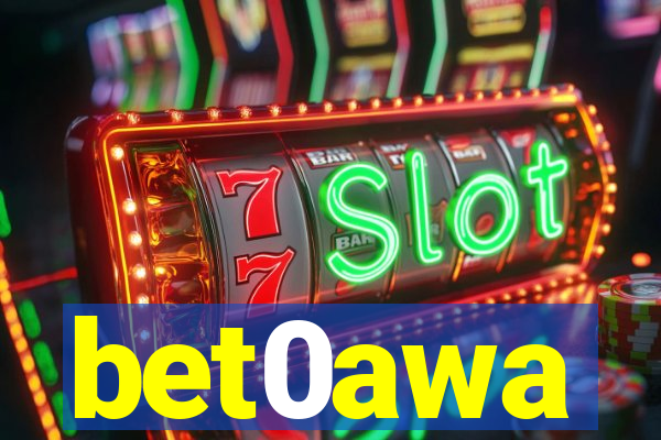 bet0awa