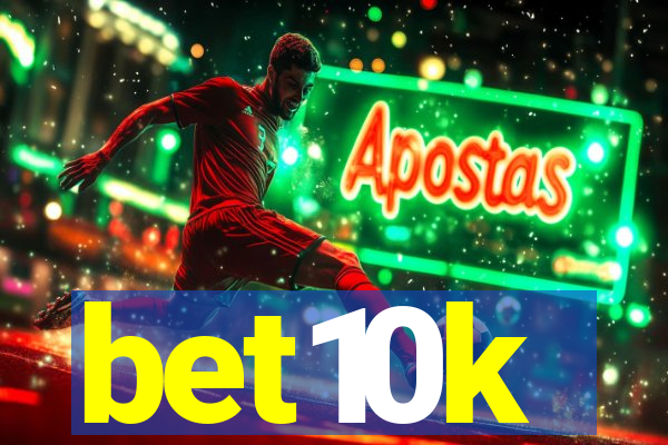 bet10k