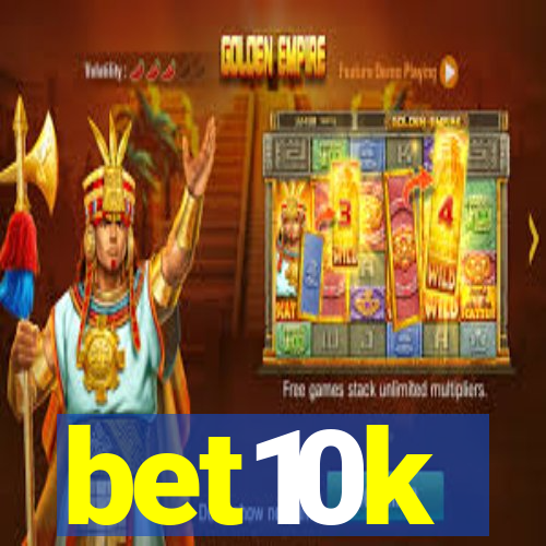 bet10k