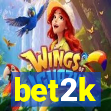 bet2k