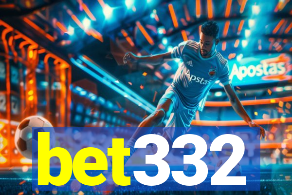 bet332