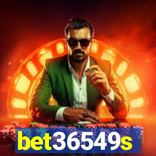 bet36549s