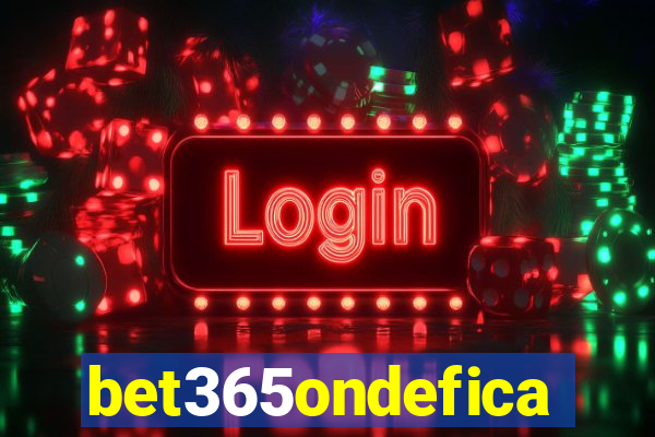 bet365ondefica