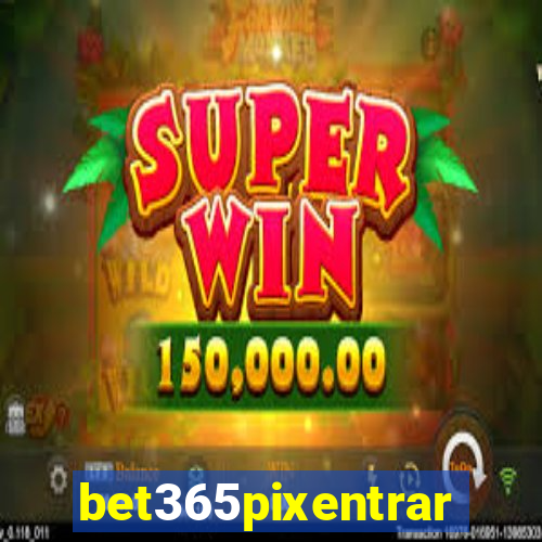 bet365pixentrar