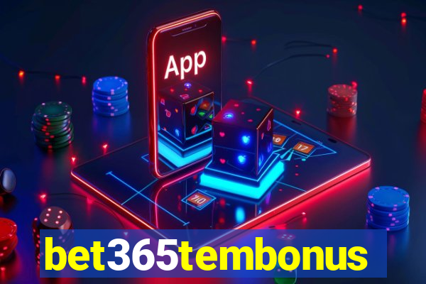 bet365tembonus