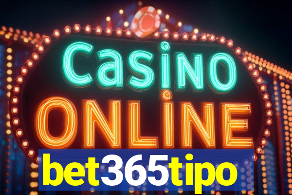 bet365tipo