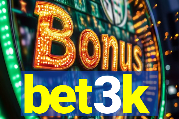bet3k