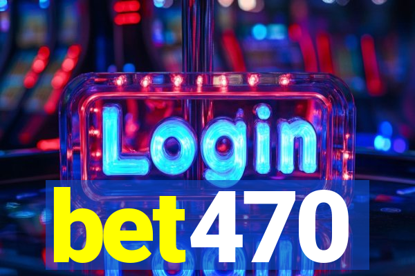 bet470