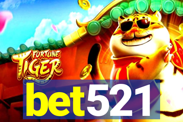 bet521