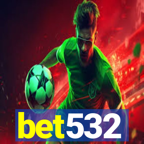 bet532