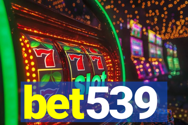 bet539