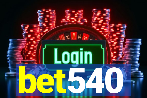 bet540