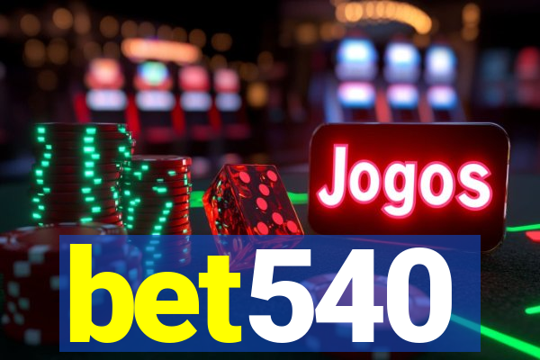 bet540