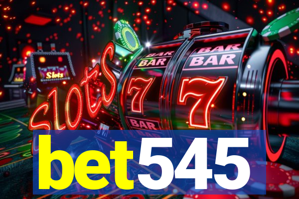 bet545