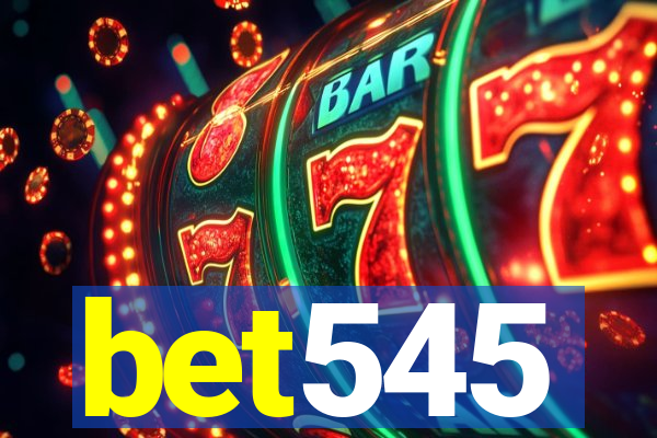 bet545