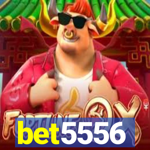 bet5556