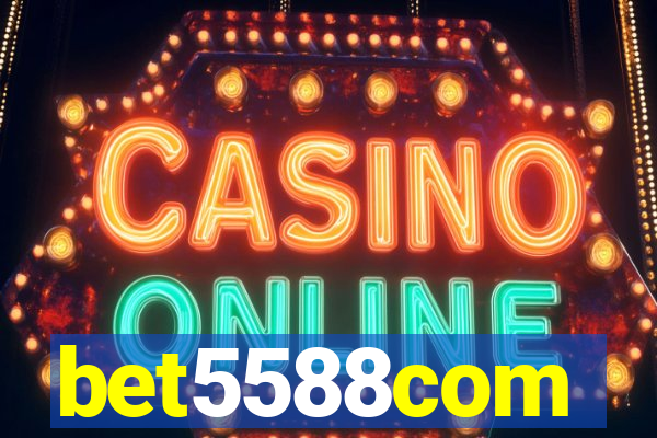 bet5588com