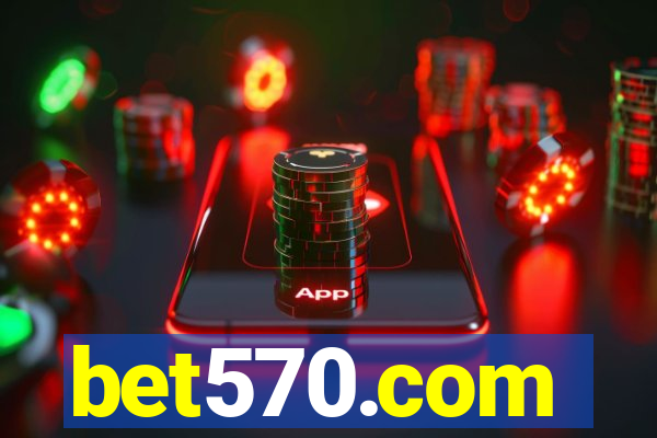 bet570.com