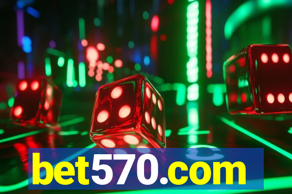 bet570.com
