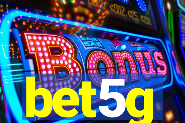 bet5g