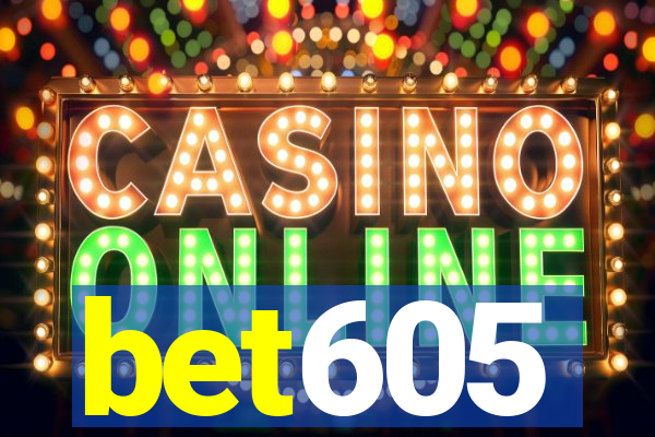 bet605