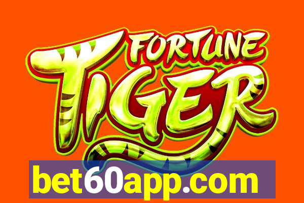 bet60app.com