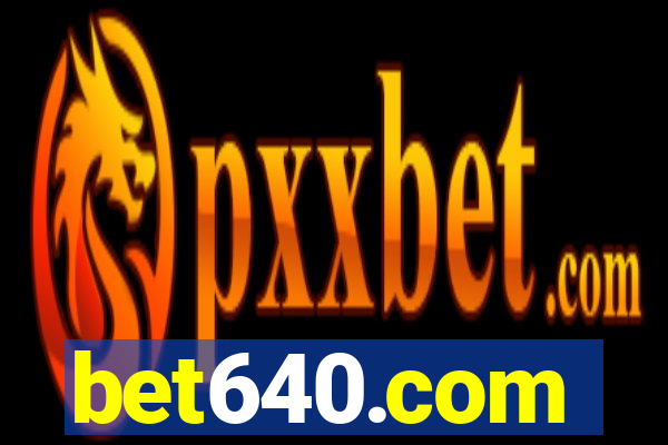 bet640.com