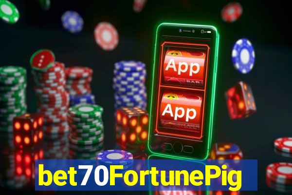 bet70FortunePig