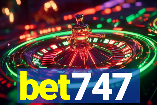 bet747