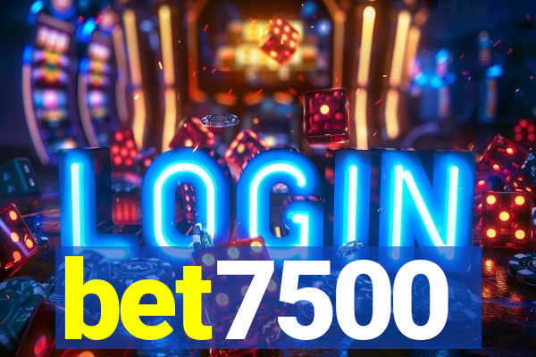 bet7500