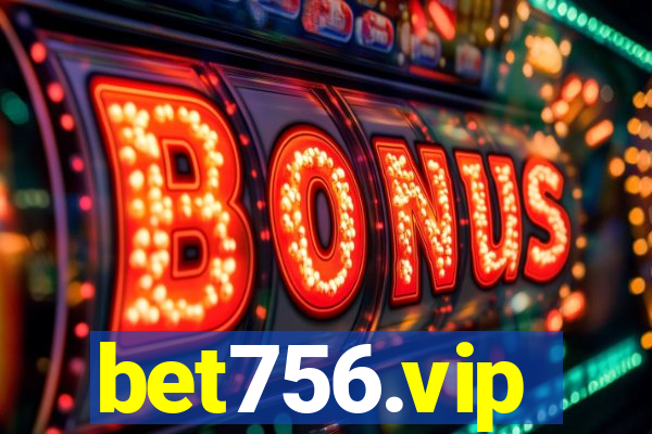 bet756.vip