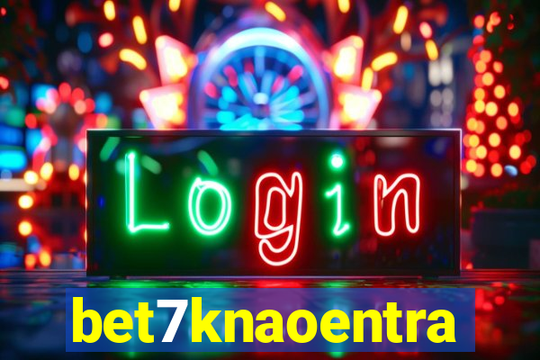 bet7knaoentra