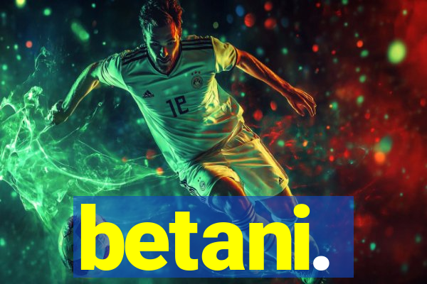 betani.