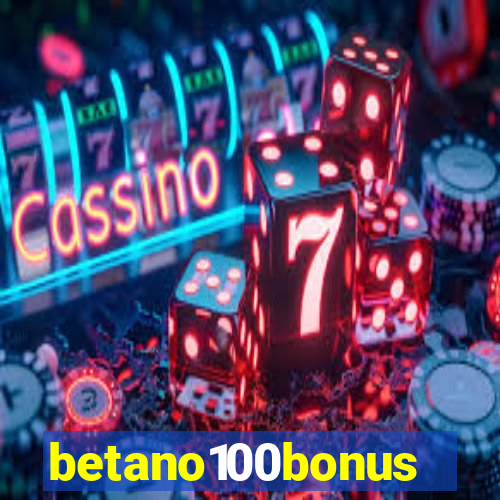betano100bonus