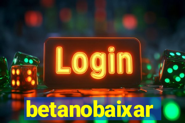betanobaixar
