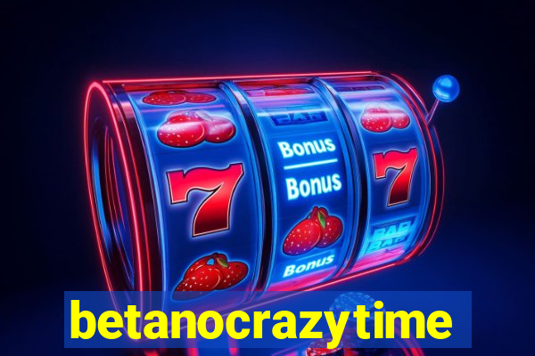 betanocrazytime