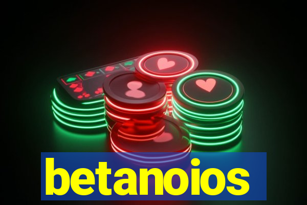 betanoios