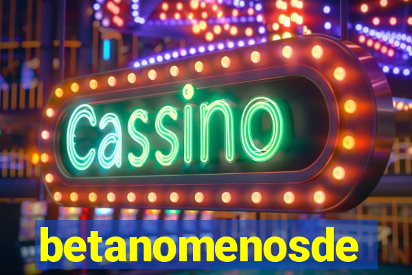 betanomenosde