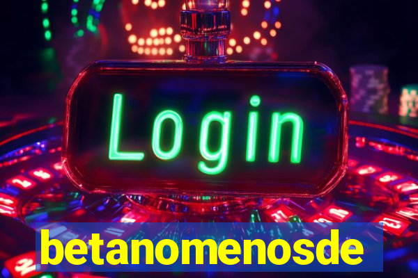 betanomenosde