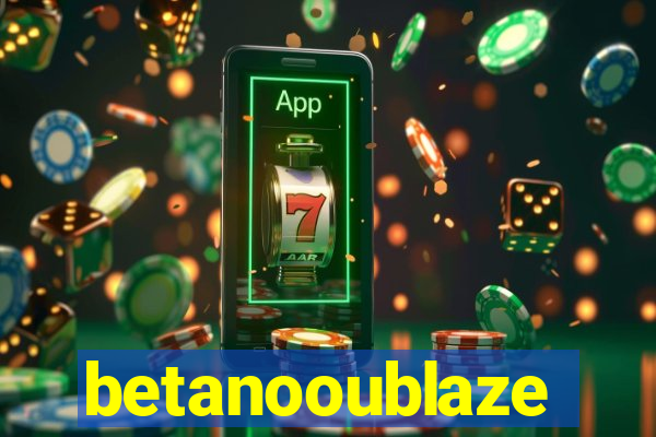 betanooublaze