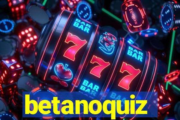 betanoquiz