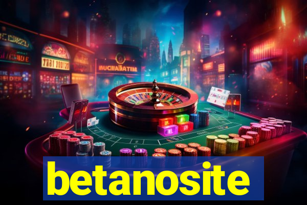 betanosite