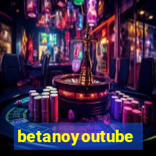 betanoyoutube