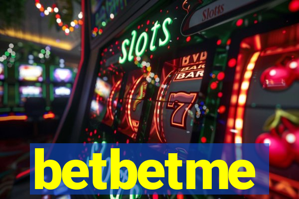 betbetme