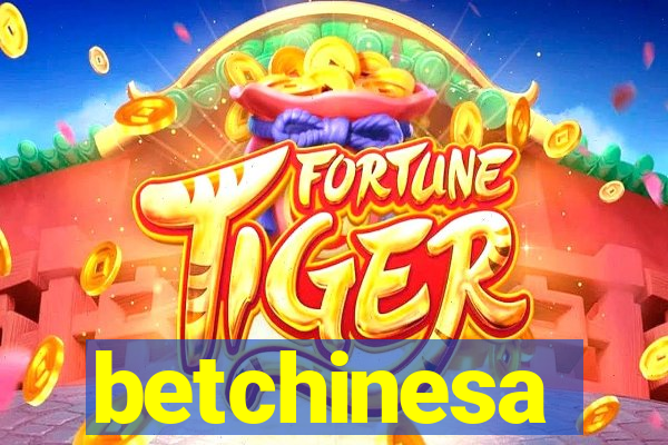betchinesa