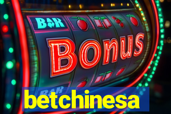 betchinesa