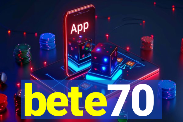 bete70